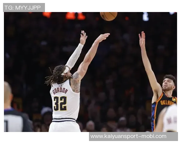 戈登替补表现逐渐回暖12投5中贡献12分6篮板2助攻展现潜力